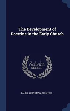 portada The Development of Doctrine in the Early Church