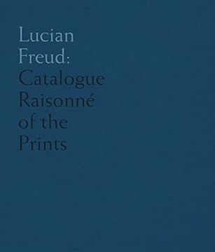portada Lucian Freud: Catalogue Raisonné of the Prints (en Inglés)