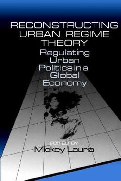 portada reconstructing urban regime theory: regulating urban politics in a global economy (en Inglés)