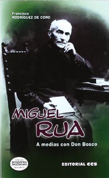portada Miguel Rua: A medias con D. Bosco (Biografias salesianas)