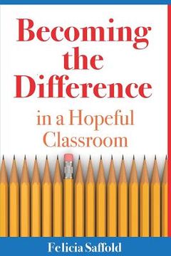 portada Becoming the Difference in a Hopeful Classroom