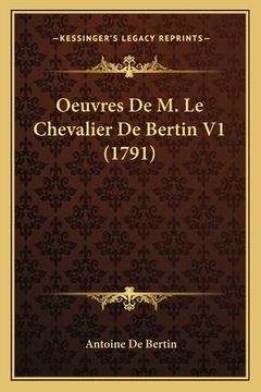 portada Oeuvres De M. Le Chevalier De Bertin V1 (1791) (in French)