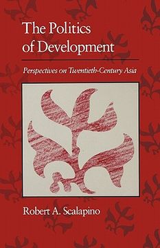 portada politics of development: perspectives on twentieth-century asia (en Inglés)