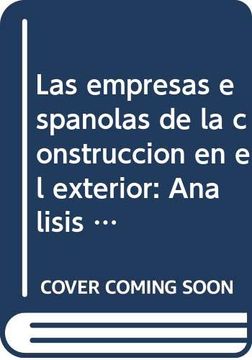 portada Las Empresas Españolas de la Construcción en el Exterior: Análisis y Perspectivas (in Spanish)