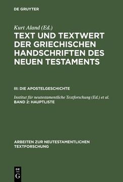 portada Text und Textwert der Griechischen Handschriften des Neuen Testaments, Band 2, Hauptliste (in German)