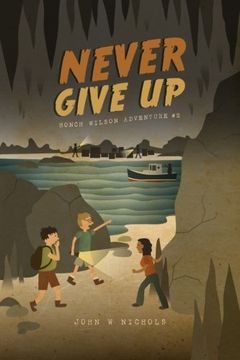 portada Never Give Up: Honch Wilson Adventure #2 (Honch Wilson Adventures)