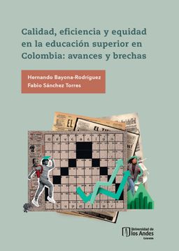 portada Calidad, eficiencia y equidad en la educación superior en Colombia: avances y brechas