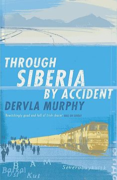 portada Through Siberia by Accident: A Small Slice of Autobiography (en Inglés)