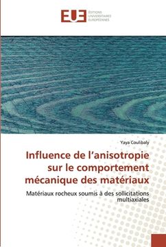 portada Influence de l'anisotropie sur le comportement mécanique des matériaux (en Francés)