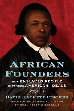portada African Founders: How Enslaved People Expanded American Ideals (en Inglés)