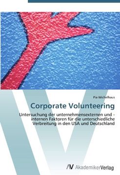 portada Corporate Volunteering: Untersuchung der unternehmensexternen und -internen Faktoren für die unterschiedliche Verbreitung in den USA und Deutschland