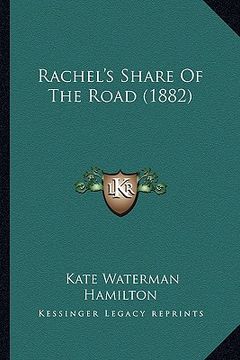portada rachel's share of the road (1882) (en Inglés)