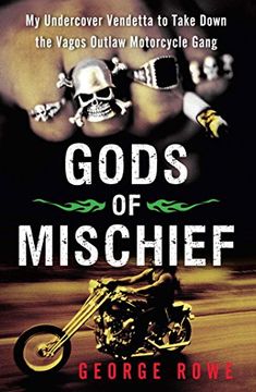 portada Gods of Mischief: My Undercover Vendetta to Take Down the Vagos Outlaw Motorcycle Gang (en Inglés)
