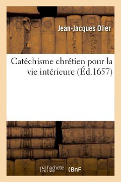 portada Catechisme Chretien Pour La Vie Interieure (Religion)