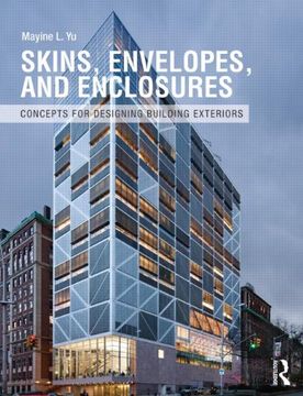 portada Skins, Envelopes, and Enclosures: Concepts for Designing Building Exteriors