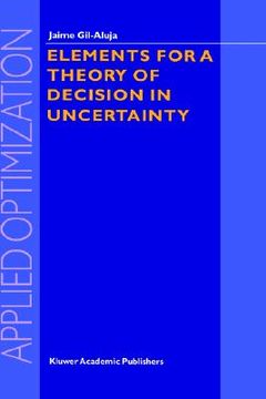 portada elements for a theory of decision in uncertainty (in English)