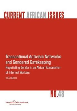 portada transnational activism networks and gendered gatekeeping: negotiating gender in an african association of informal workers (in English)
