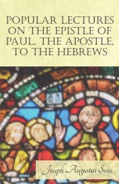 portada Popular Lectures on the Epistle of Paul, The Apostle, to the Hebrews (en Inglés)