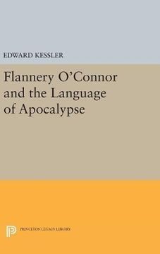 portada Flannery O'connor and the Language of Apocalypse (Princeton Essays in Literature) (en Inglés)