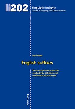 portada English suffixes: Stress-assignment properties, productivity, selection and combinatorial processes (Linguistic Insights)
