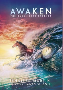 portada Awaken: The Dark Horse Prophet (en Inglés)
