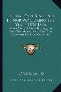 portada journal of a residence in norway during the years 1834-1836: made with a view to inquire into the moral and political economy of that country (en Inglés)