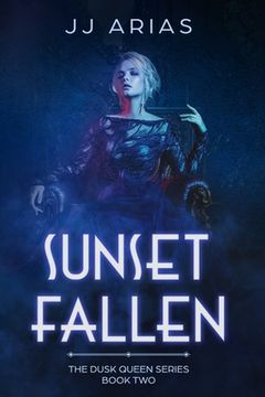 portada Sunset Fallen: Book Two in the Dusk Queen Series (en Inglés)