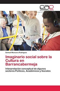 Libro Imaginario Social Sobre La Cultura En Barrancabermeja, Samuel ...