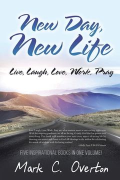 portada New Day, New Life: Live, Laugh, Love, Work, Pray (en Inglés)
