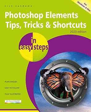 portada Photoshop Elements Tips, Tricks & Shortcuts in Easy Steps: 2020 Edition (en Inglés)