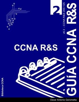 portada Guia de Preparacion Para el Examen de Certificacion Ccna r&s 200-125: Version 6. 3 - v2 (in Spanish)
