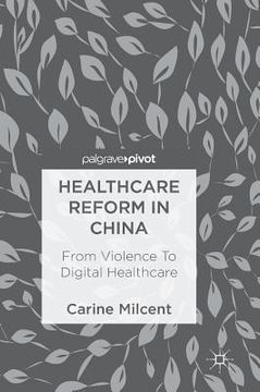 portada Healthcare Reform in China: From Violence to Digital Healthcare (en Inglés)