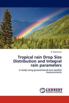 portada tropical rain drop size distribution and integral rain parameters (en Inglés)