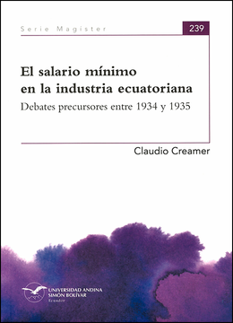 portada El salario mínimo en la industria ecuatoriana: Debates precursores entre 1934 y 1935