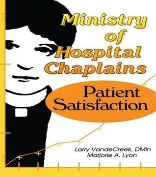 portada Ministry of Hospital Chaplains: Patient Satisfaction (en Inglés)