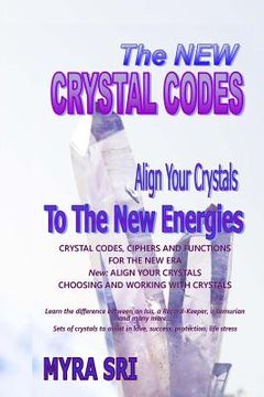 portada The New Crystal Codes: Align Your Crystals to The New Energies (en Inglés)