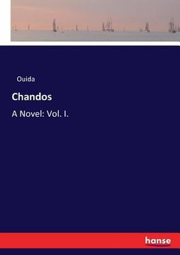 portada Chandos: A Novel: Vol. I. (in English)