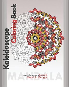 portada Kaleidoscope Coloring Book: Sacred Mandala Designs (en Inglés)