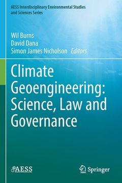 portada Climate Geoengineering: Science, Law and Governance (in English)
