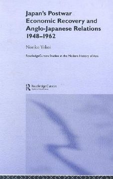 portada japan's postwar economic recovery and anglo-japanese relations, 1948-1962 (en Inglés)