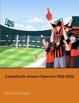 portada Castleford's Season Openers 1926-2022 (in English)