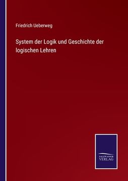 portada System der Logik und Geschichte der logischen Lehren (en Alemán)