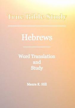 portada true bible study - hebrews (en Inglés)