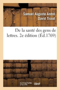 portada de la Santé Des Gens de Lettres. 2e Édition (en Francés)