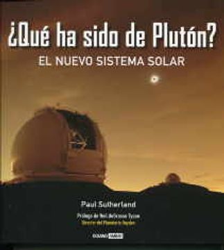 portada ¿Qué ha sido de Plutón?: Un viaje a nuestro espacio más cercano (Tiempo libre) (in Spanish)