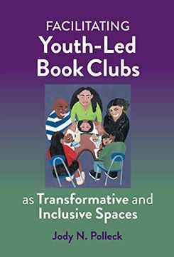 portada Facilitating Youth-Led Book Clubs as Transformative and Inclusive Spaces (en Inglés)