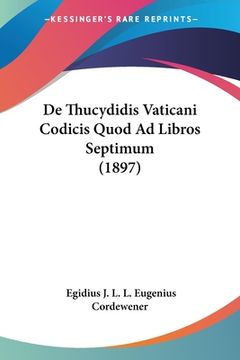 portada De Thucydidis Vaticani Codicis Quod Ad Libros Septimum (1897) (en Latin)
