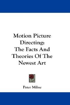 portada motion picture directing: the facts and theories of the newest art