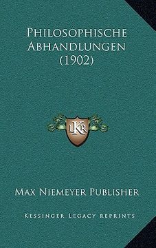 portada Philosophische Abhandlungen (1902) (en Alemán)