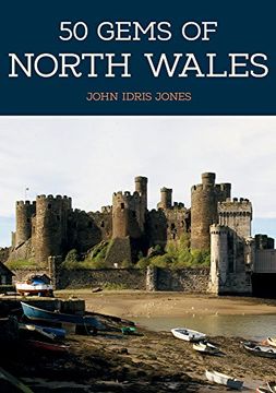portada 50 Gems of North Wales: The History & Heritage of the Most Iconic Places (en Inglés)